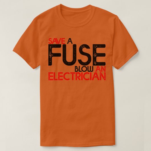 T-shirt Enregistrer Un Fuse Feu Un Électricien 3 (Design devant)
