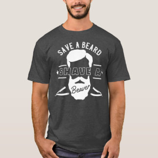 T-shirt Enregistrer Une Barbe Raser Un Castor Drôle Cadeau