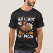 T-shirt Enregistrer une dinde manger une pizza Funny Thank (Devant)