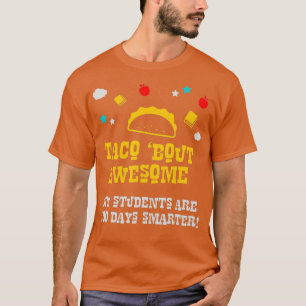 T-shirt Enseignant 100e Jour de l'école Taco Awesome Amour