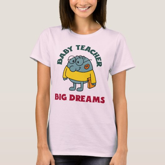T-shirt Enseignant Bébé Grands Rêves Début Enseignant (Devant)