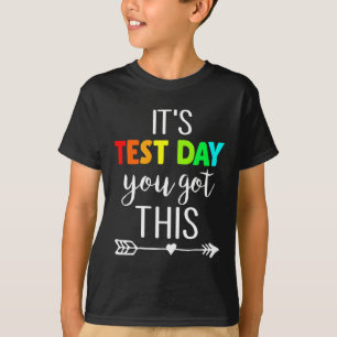 T-shirt Enseignant C'est le jour de test Vous avez ce jour