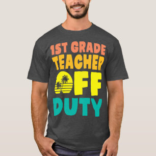 T-shirt Enseignant de 1ère année hors service heureux vaca