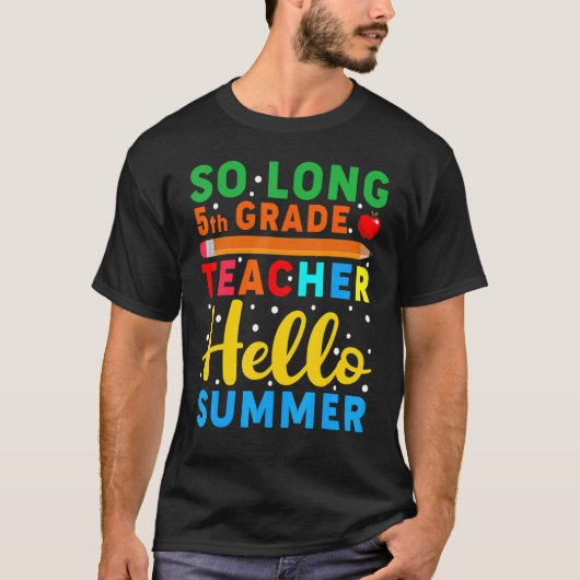 T-shirt Enseignant de 5e année Hello Enseignant d'été (Devant)