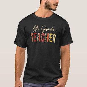 T-shirt Enseignant de 6e année Léopard Automne Action de