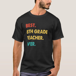 T-shirt Enseignant de 8e année Retro Meilleur Enseignant d