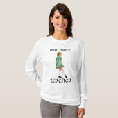 T-shirt Enseignant de danse irlandais Step (Devant entier)