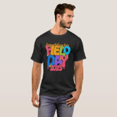T-shirt Enseignant de jour de terrain Rainbow Je suis just (Devant entier)