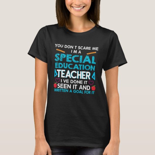 T-shirt Enseignant de l'éducation spéciale, tu ne me fais  (Devant)