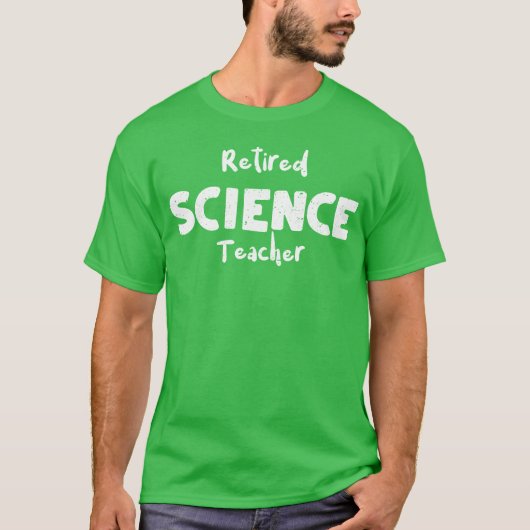 T-shirt Enseignant de sciences à la retraite (Devant)