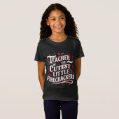 T-Shirt Enseignant des Cutest Little Firecrackers 4e de J (Devant entier)