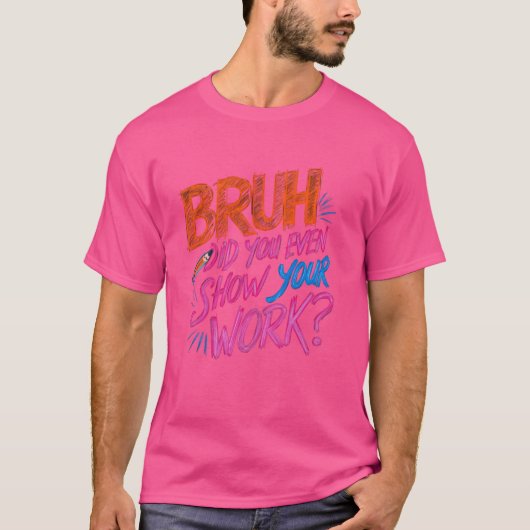 T-shirt Enseignant Drôle Des Maths, Bruh Avez-Vous Même Mo (Devant)