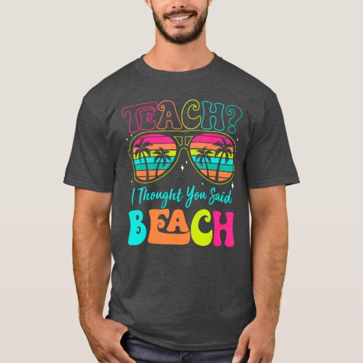 T-shirt Enseignant Drôle Été Vacances Enseignant Je Pensai (Devant)