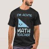 T-shirt Enseignant en mathématiques aiguë Enseignant en ma (Devant)