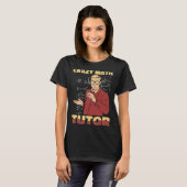T-shirt Enseignant Math Enseignant fou Enseignement Enseig (Devant entier)