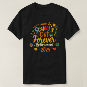 T-Shirt Enseignant Retraité 2025 'L'école est fini
