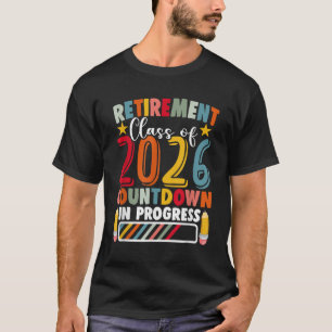 T-shirt Enseignant retraité Classe de retraite de 2026 Ens