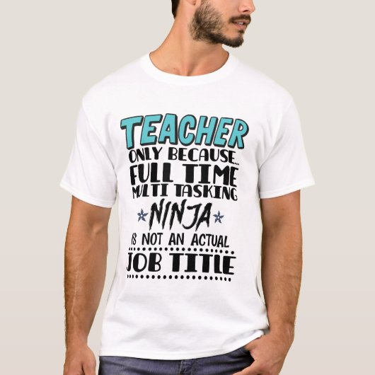 T-shirt Enseignant Seulement Parce Que Plein Temps Multi T (Devant)