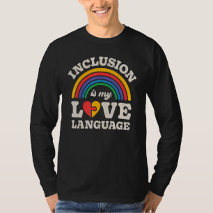 T-shirt Enseignant SPED L'inclusion est ma langue d'amour
