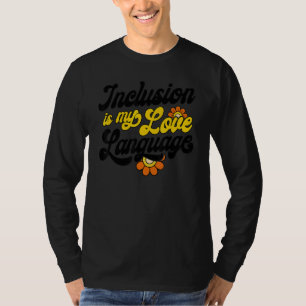 T-shirt Enseignant SPED L'inclusion est ma langue d'amour