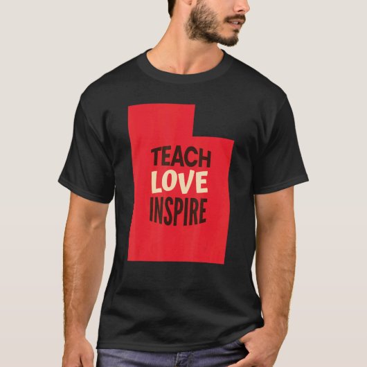 T-shirt Enseignant Utah Enseigner, Amour, Inspirer (Devant)
