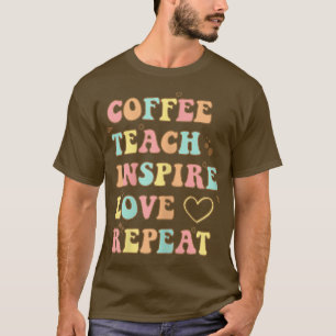 T-shirt Enseignante Coffee Enseignante Inspirer l'amour Ré