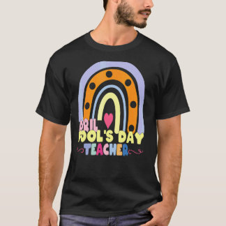 T-shirt Enseignants Avril Fool's Day Citation Cool Avril F
