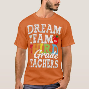 T-shirt Enseignants de 3e année Dream Team Aka 3e année Te