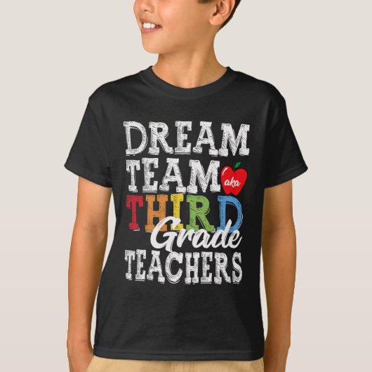 T-shirt Enseignants de 3e année Tee Dream Team Aka Enseign (Devant)