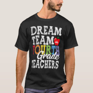 T-shirt Enseignants de 4e année Dream Team Aka 4e année Te