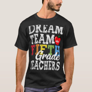 T-shirt Enseignants de 5e année Dream Team Aka 5e année Te