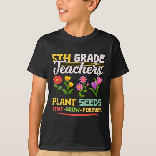 T-shirt Enseignants de 5e année Semences Plantes qui grand (Devant)