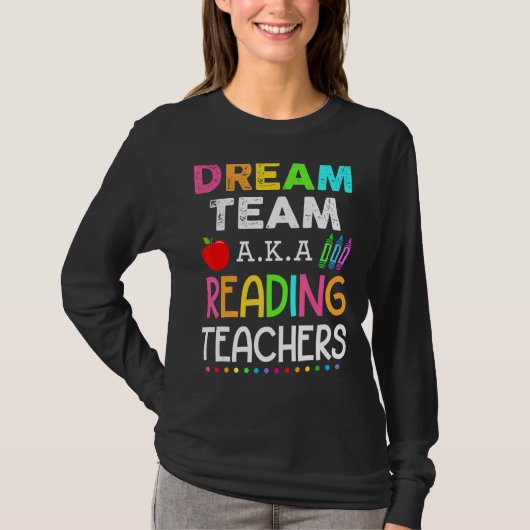 T-shirt Enseignants de lecture Dream Team Aka Enseignant d (Devant)