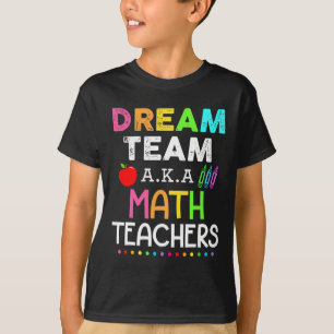 T-shirt Enseignants en mathématiques Dream Team Enseignant