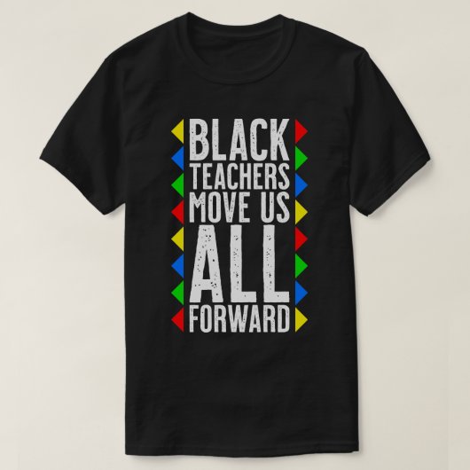 T-shirt Enseignants noirs nous poussent tous vers l'avant  (Design devant)