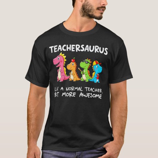 T-shirt Enseignantsaurus Drôle Comme Un Enseignant Normal (Devant)