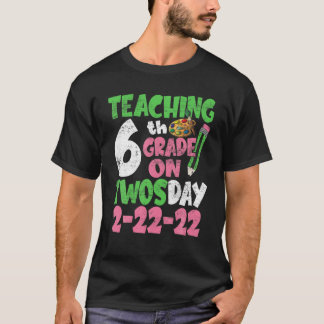 T-shirt Enseignement 6E Année Le Jour 2/22/2022 Mignonne M