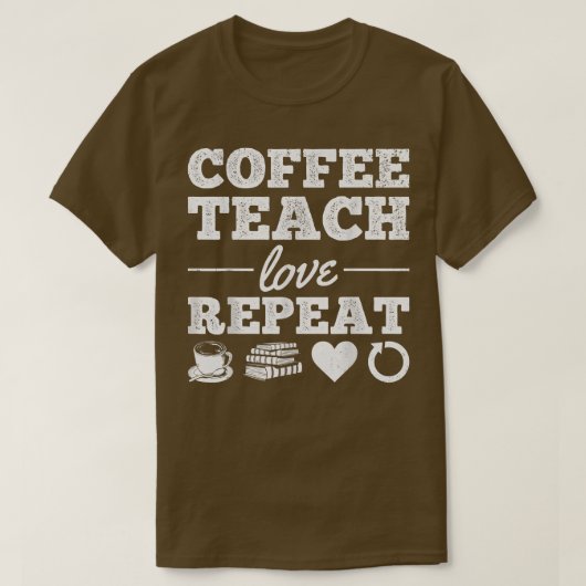 T-shirt Enseignement du café Enseigner Répéter Amateurs de (Design devant)