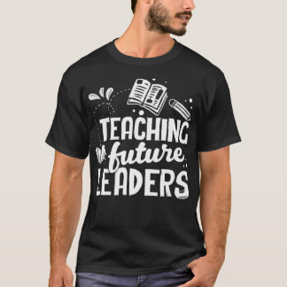 T-shirt Enseigner À De Futurs Leaders Le Retour À L'École