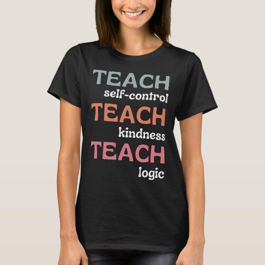 T-shirt Enseigner Auto-Contrôle Apprendre Kindness Enseign (Devant)