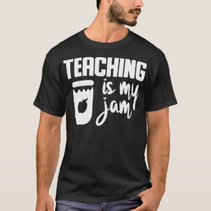 T-shirt Enseigner est mon confiture drôle cadeaux d'enseig
