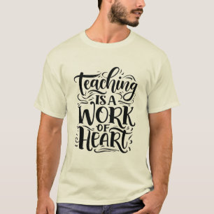 T-shirt Enseigner est un travail de cœur – Remerciement au