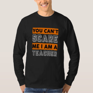 T-shirt Enseigner Inspire Vous ne pouvez pas me faire peur