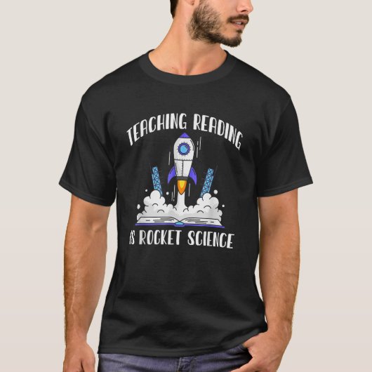 T-shirt Enseigner La Lecture Est Rocket Science T Shirt (Devant)