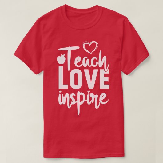 T-shirt enseigner l'amour inspirer école (Design devant)