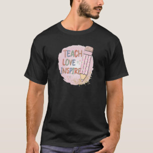 T-shirt Enseigner L'Amour Inspirer Enseignant Cute Enseign