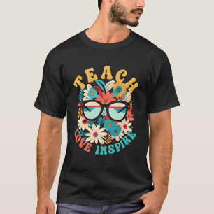 T-shirt Enseigner l'Amour Inspirer Enseignant - Thé de l'é