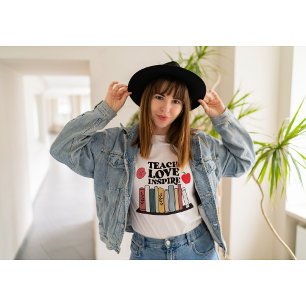 T-shirt Enseigner l'amour Inspirer enseignants Appréciatio