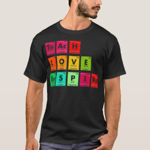 T-shirt Enseigner l'amour Inspirer la table périodique Ens