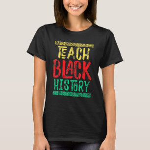 T-shirt Enseigner Le Mois De L'Histoire Noire Aux Étudiant